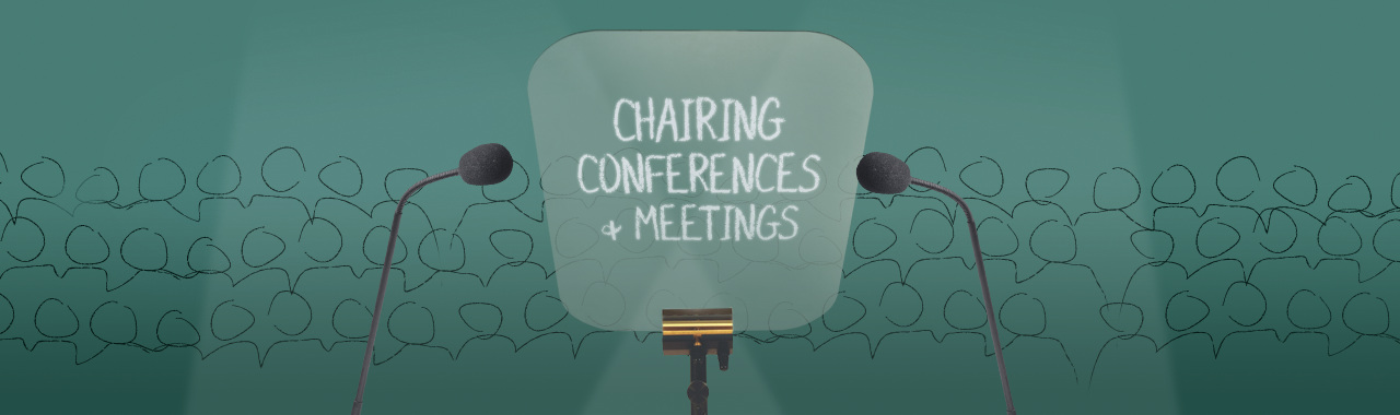 CHAIRING CONFERENCES & MEETINGS workshops